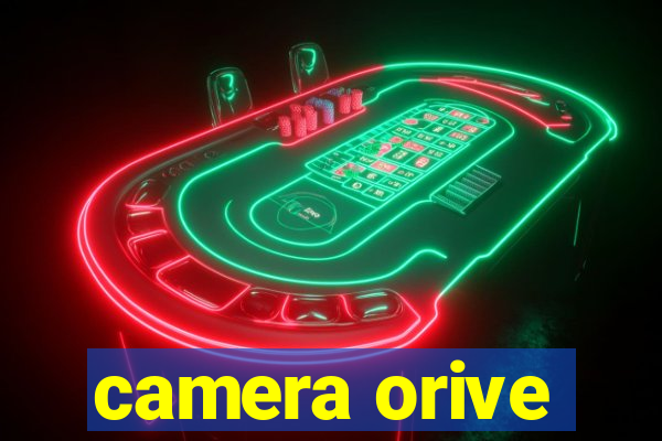 camera orive